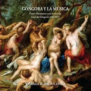 Vandalia & Ars Atlantica - Gongora y la Musica (2023)