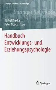 Handbuch Entwicklungs- und Erziehungspsychologie