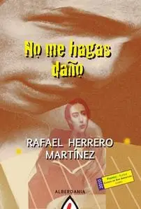 «No me hagas daño» by Rafael Herrero