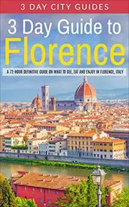 3 Day Guide to Florence