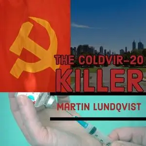 «The Coldvir-20 Killer» by Martin Lundqvist