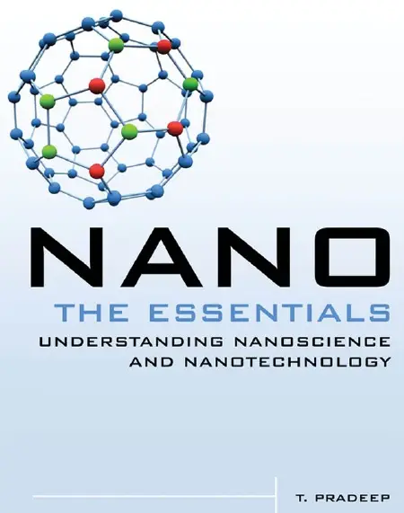 "Nano: The Essentials: Understanding Nanoscience and Nanotechnolgy" by T. Pradeep