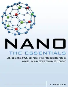 "Nano: The Essentials: Understanding Nanoscience and Nanotechnolgy" by T. Pradeep