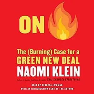 On Fire: The Case for the Green New Deal [Audiobook]