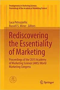 Rediscovering the Essentiality of Marketing