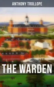 «The Warden» by Anthony Trollope