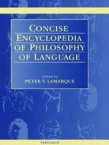 Concise Encyclopedia of Philosophy of Language (repost)