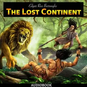 «The Lost Continent» by Edgar Rice Burroughs