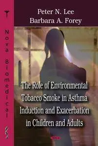 The Role of Environmental Tobacco Smoke in Asthma Induction and Exacerbation in Children and Adults