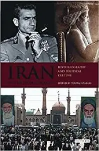 Iran in the 20th Century: Historiography and Political Culture