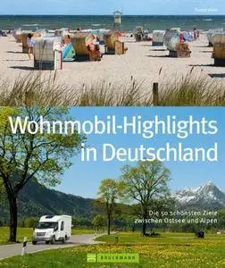 Wohnmobil-Highlights Deutschland: Die 50 schönsten Ziele zwischen Ostsee und Alpen