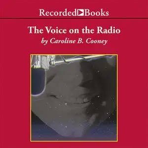 «The Voice on the Radio» by Caroline B. Cooney