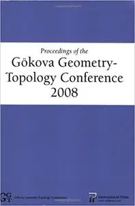 Proceedings of the Gökova Geometry-Topology Conference 2008