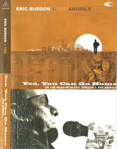 Eric Burdon & The Animals: Yes, You Can Go Home - On The Road With (2006)