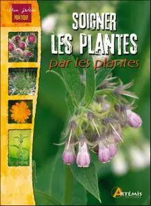 Soigner les plantes par les plantes