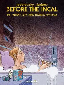 Humanoids-Before The Incal 2014 Vol 05 Vhisky Spv And Homeo Whores 2014 Hybrid Comic eBook