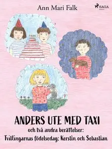 «Anders ute med Taxi och två andra berättelser» by Ann Mari Falk