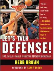 Let's Talk Defense: Tips, Skills & Drills for Better Defensive Basketball