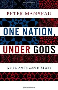 One Nation, Under Gods: A New American History