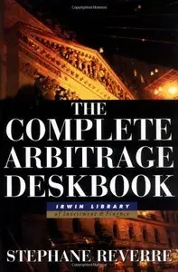 The Complete Arbitrage Deskbook