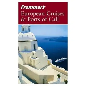 Frommer's European Cruises & Ports of Call (Frommer's Cruises) by Fran Wenograd Golden [Repost]