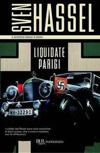 Sven Hassel - Liquidate Parigi (Repost)