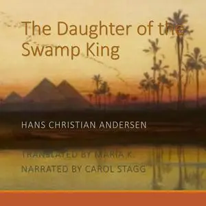 «The Daughter of the Swamp King» by Hans Christian Andersen