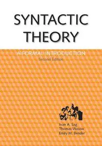 Syntactic Theory: A Formal Introduction