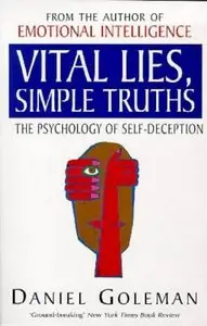 Vital Lies, Simple Truths: The Psychology of Self-deception