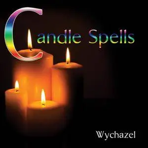 Wychazel - Candle Spells (2016)