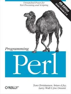 Programming Perl: Unmatched power for text processing and scripting, 4th Edition (Fourth Revision)