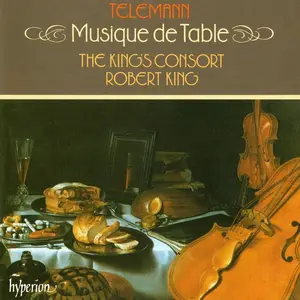 Robert King, The King's Consort - Georg Philipp Telemann: Musique de Table (1989)