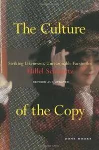 The Culture of the Copy: Striking Likenesses, Unreasonable Facsimiles (Zone Books) [Kindle Edition]