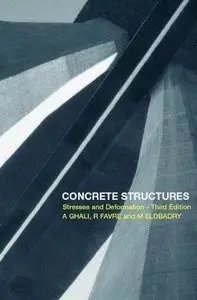 Concrete Structures: Stresses and Deformations: Analysis and Design for Serviceability, Third Edition (Repost)