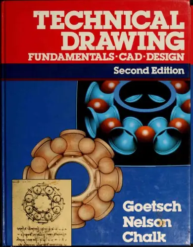 Technical Drawing: Fundamentals, CAD, Design, Second Edition by David L. Goetsch