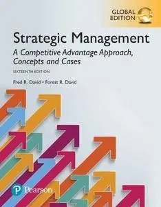 Strategic Management: A Competitive Advantage Approach, Concepts and Cases, Global Edition, 16 edition