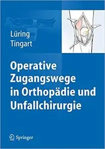 Operative Zugangswege in Orthopädie und Unfallchirurgie (Repost)