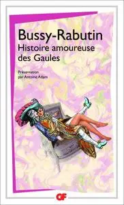Roger de Bussy-Rabutin, "Histoire amoureuse des Gaules"