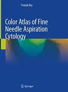 Color Atlas of Fine Needle Aspiration Cytology (Repost)
