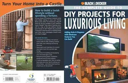 Black & Decker The Complete Guide to DIY Projects for Luxurious Living (repost)