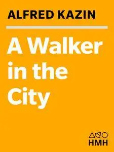 A Walker in the City (Harvest Book)