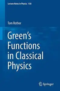 Green’s Functions in Classical Physics (Repost)