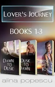 «Lover's Journey Series Books 1–3» by Alina Popescu