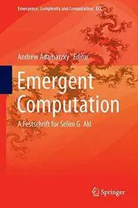 Emergent Computation: A Festschrift for Selim G. Akl