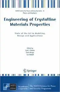 Engineering of Crystalline Materials Properties: State of the Art in Modeling, Design and Applications (Repost)