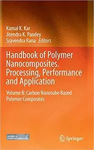 Handbook of Polymer Nanocomposites. Processing, Performance and Application: Volume B