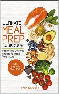 Ultimate Meal Prep Cookbook