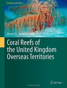 Coral Reefs of the United Kingdom Overseas Territories (Coral Reefs of the World)