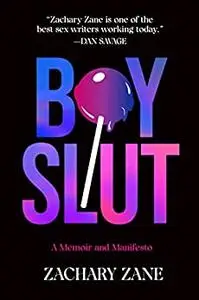 Boyslut: A Memoir and Manifesto