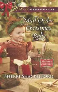 «Mail-Order Christmas Baby» by Sherri Shackelford